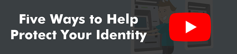 Five Ways to Help Protect Your Identity - YouTube Video
